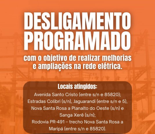 Copel informa aviso de desligamento programado de energia elétrica para sexta-feira (31) em Nova Santa Rosa