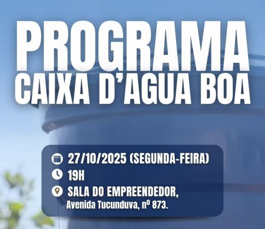 Reunião na segunda-feira (27) orientará famílias sobre o Programa “Caixa D’água Boa”