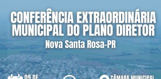 Conferência Extraordinária Municipal do Plano Diretor de Nova Santa Rosa acontecerá amanhã (09)
