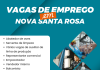 Nova Santa Rosa inicia semana com diversas vagas de emprego abertas