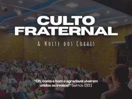Culto Fraternal e Noite dos Corais acontecem no dia 19 de abril em Nova Santa Rosa