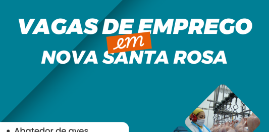 Mercado de trabalho tem novas oportunidades em Nova Santa Rosa