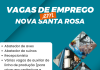 Vagas de emprego disponíveis em Nova Santa Rosa nesta segunda-feira (24)